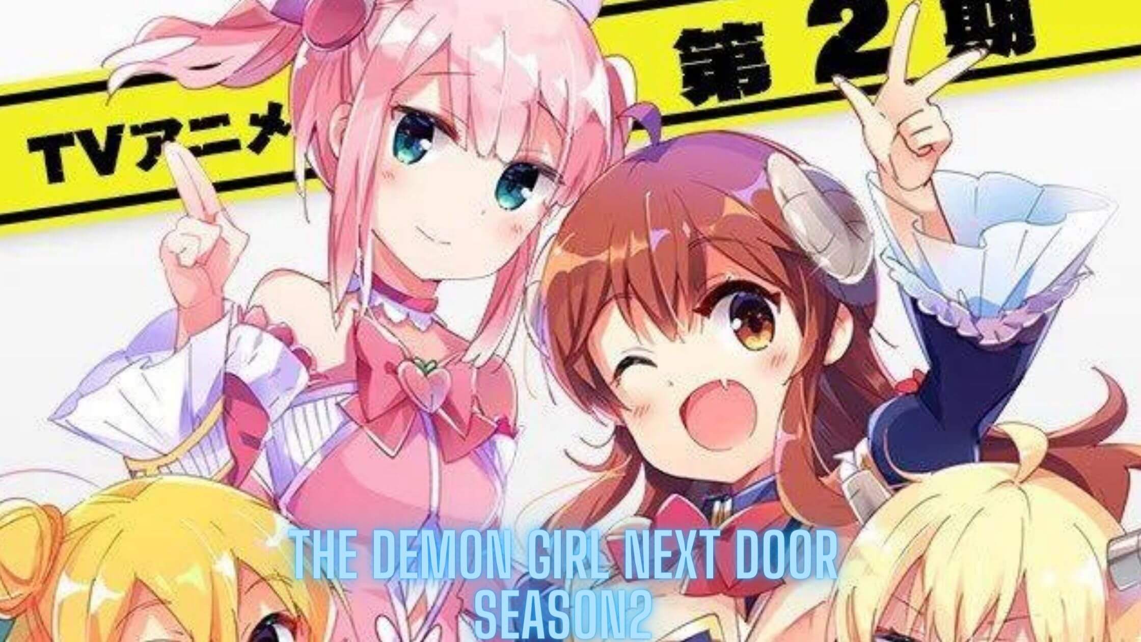 The Demon Girl Next Door Season 2