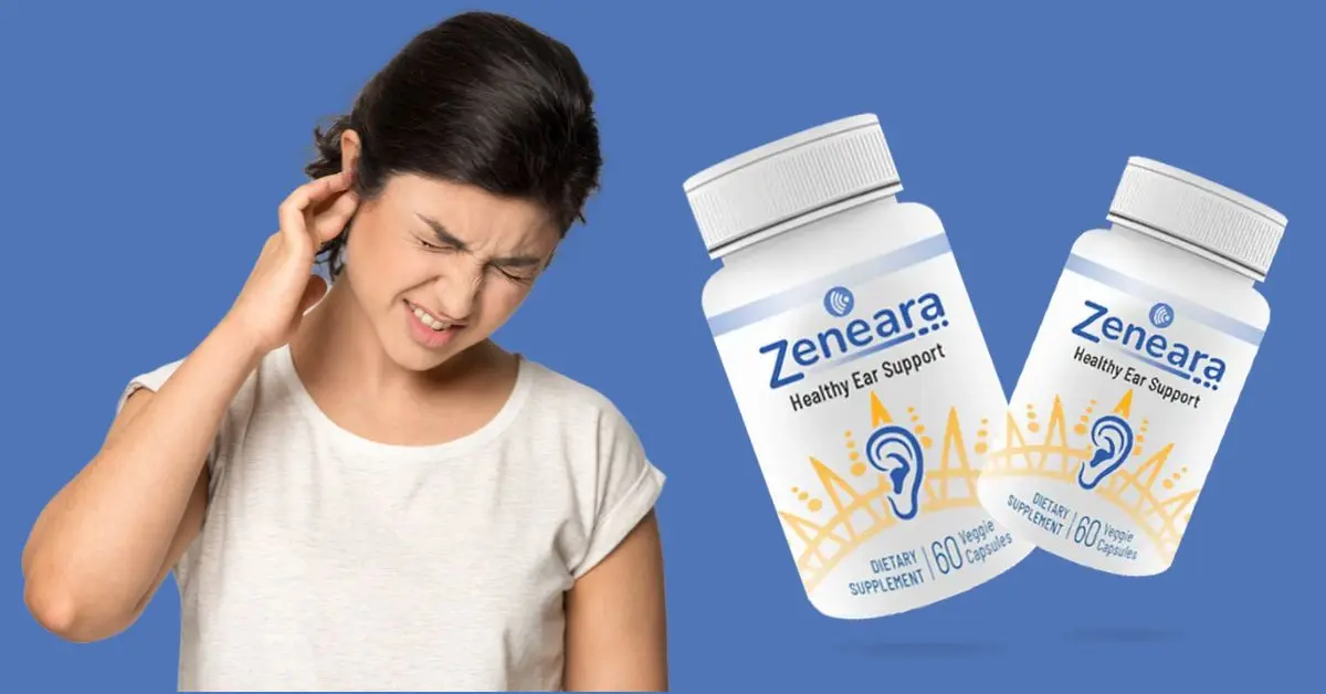 Zeneara Reviews: Effective or Ear Health Scam?