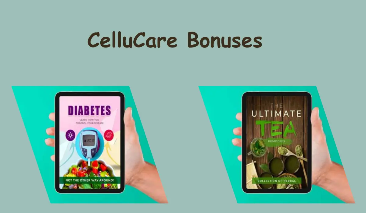 CelluCare  Bonuses